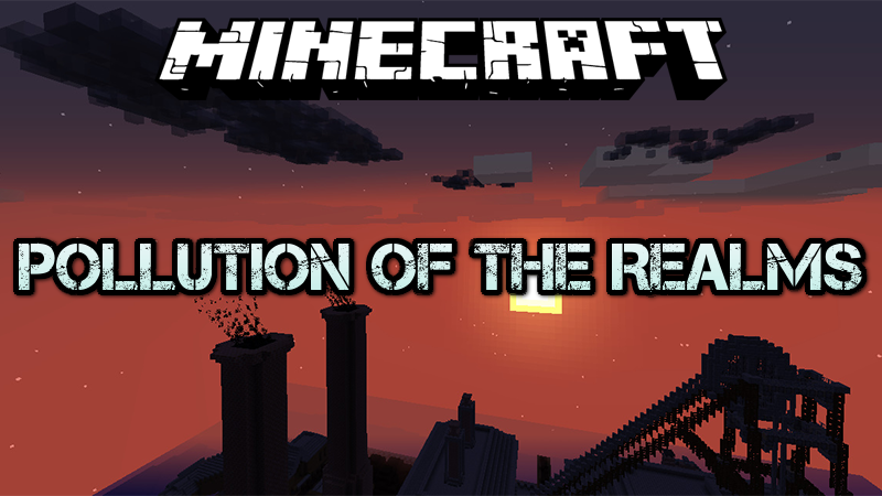 区域污染与防治pollution Of The Realms Mod Minecraft中文下载站